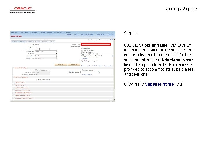 Adding a Supplier Step 11 Use the Supplier Name field to enter the complete