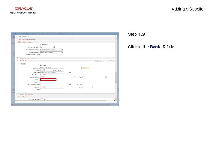 Adding a Supplier Step 129 Click in the Bank ID field. 