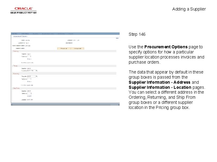 Adding a Supplier Step 146 Use the Procurement Options page to specify options for