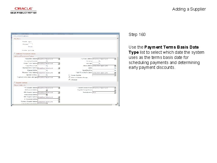 Adding a Supplier Step 160 Use the Payment Terms Basis Date Type list to