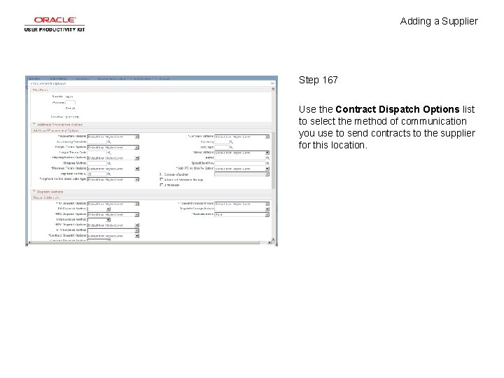 Adding a Supplier Step 167 Use the Contract Dispatch Options list to select the