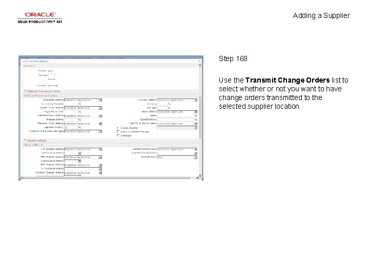 Adding a Supplier Step 168 Use the Transmit Change Orders list to select whether