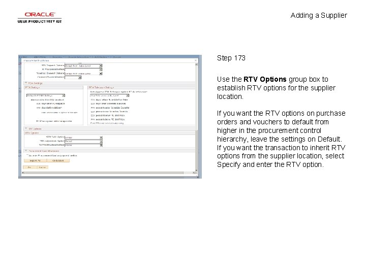 Adding a Supplier Step 173 Use the RTV Options group box to establish RTV