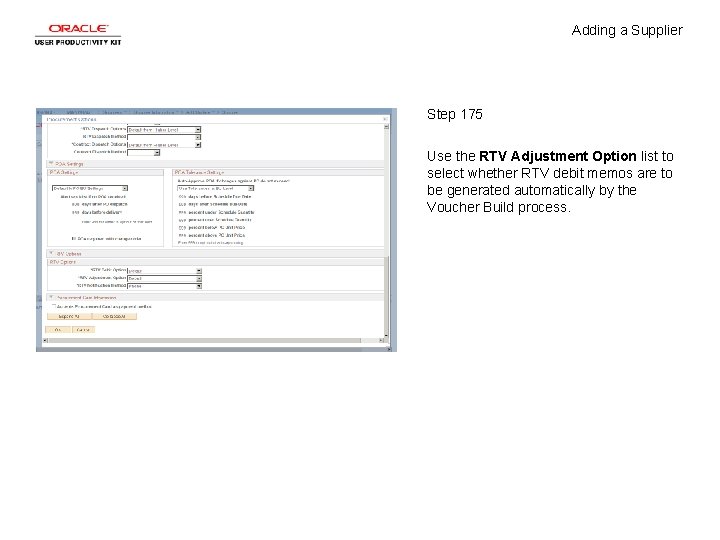 Adding a Supplier Step 175 Use the RTV Adjustment Option list to select whether