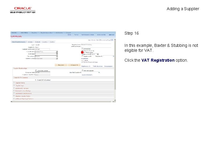 Adding a Supplier Step 16 In this example, Baxter & Stubbing is not eligible