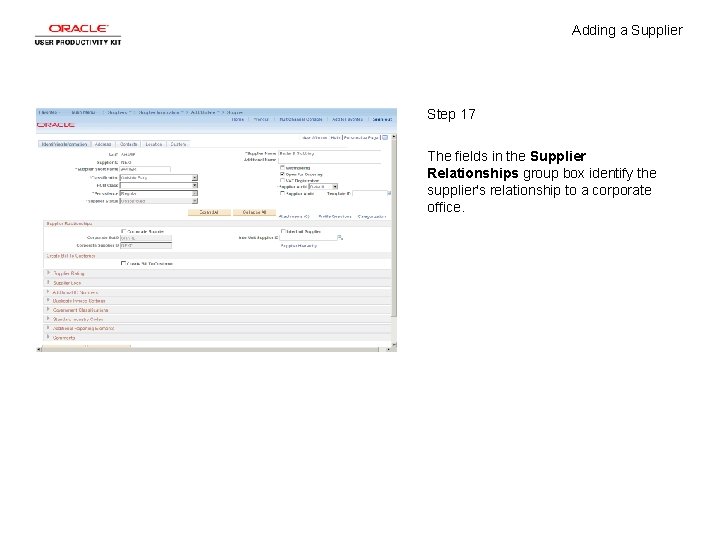 Adding a Supplier Step 17 The fields in the Supplier Relationships group box identify