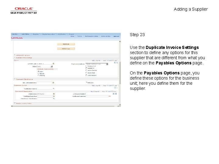 Adding a Supplier Step 23 Use the Duplicate Invoice Settings section to define any