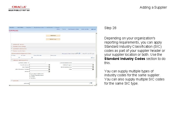 Adding a Supplier Step 28 Depending on your organization's reporting requirements, you can apply