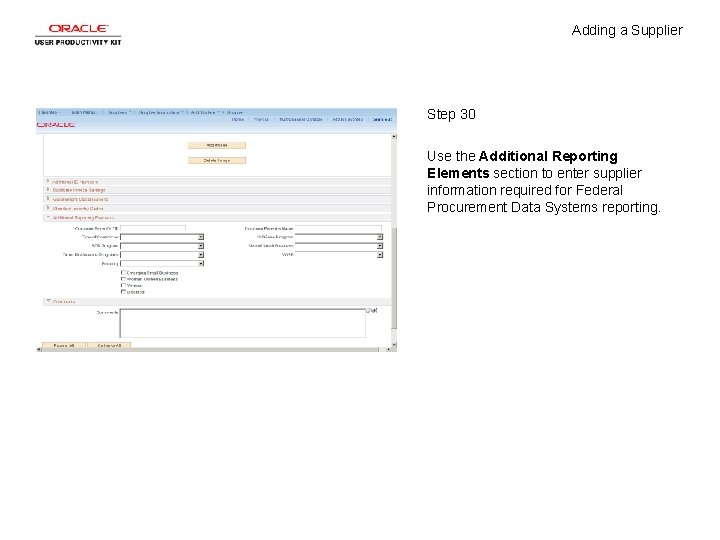 Adding a Supplier Step 30 Use the Additional Reporting Elements section to enter supplier