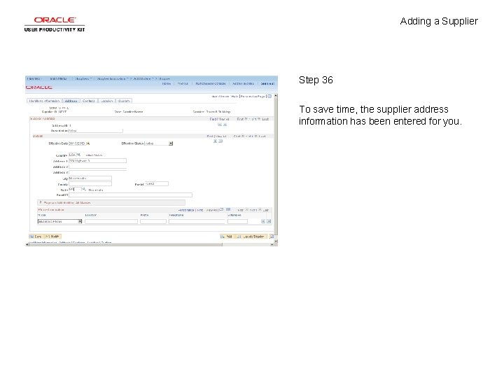 Adding a Supplier Step 36 To save time, the supplier address information has been