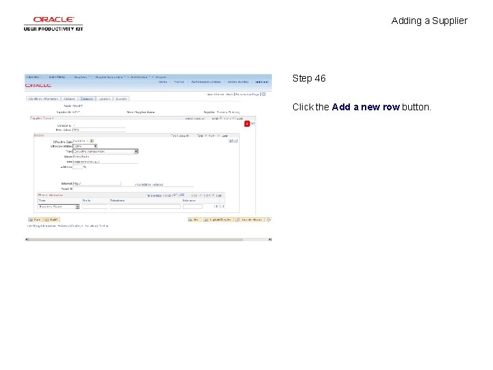 Adding a Supplier Step 46 Click the Add a new row button. 