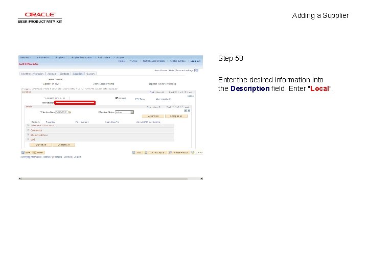 Adding a Supplier Step 58 Enter the desired information into the Description field. Enter