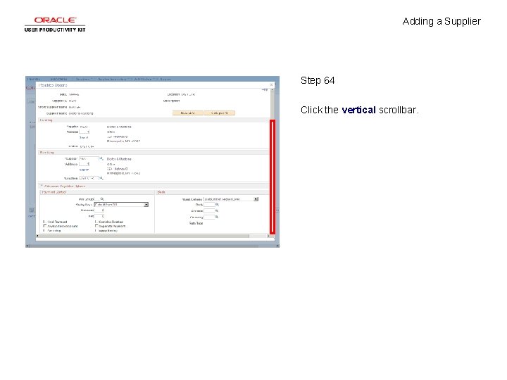 Adding a Supplier Step 64 Click the vertical scrollbar. 