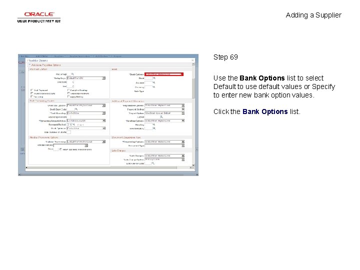 Adding a Supplier Step 69 Use the Bank Options list to select Default to