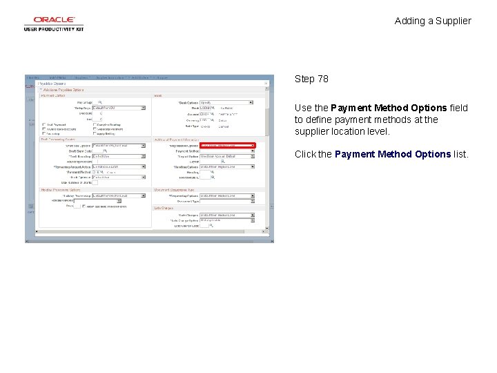 Adding a Supplier Step 78 Use the Payment Method Options field to define payment