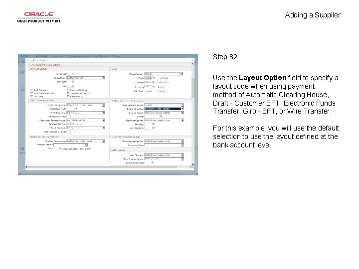 Adding a Supplier Step 82 Use the Layout Option field to specify a layout