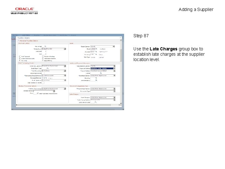 Adding a Supplier Step 87 Use the Late Charges group box to establish late