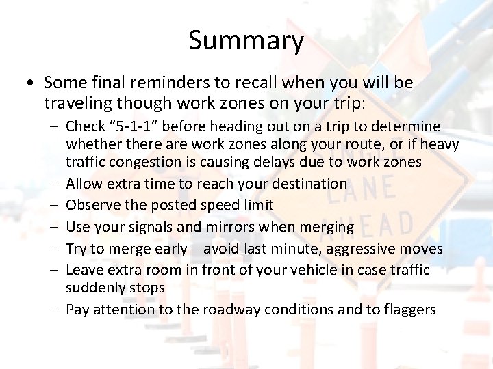 Summary • Some final reminders to recall when you will be traveling though work