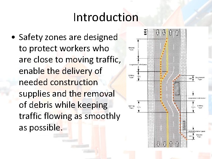 Introduction • Safety zones are designed to protect workers who are close to moving