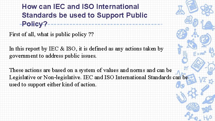 How can IEC and ISO International Standards be used to Support Public Policy? First