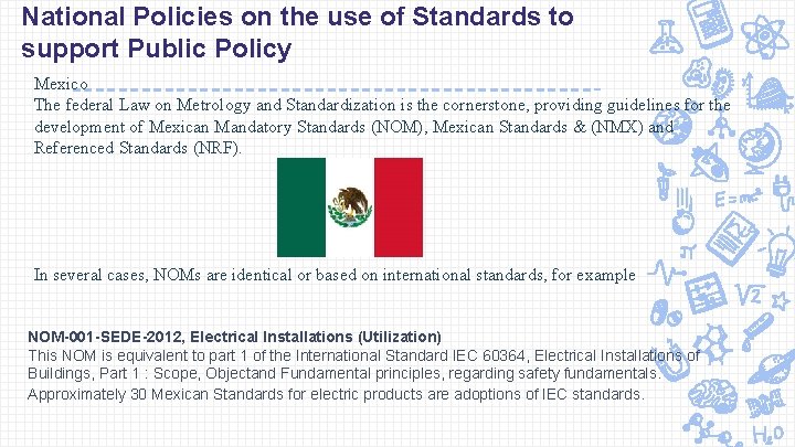 National Policies on the use of Standards to support Public Policy Mexico The federal