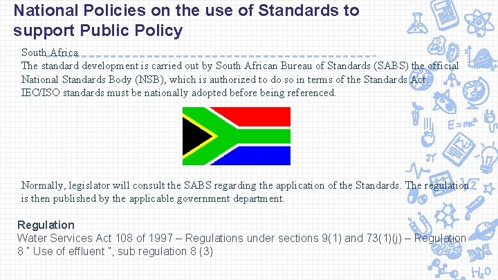 National Policies on the use of Standards to support Public Policy South Africa The