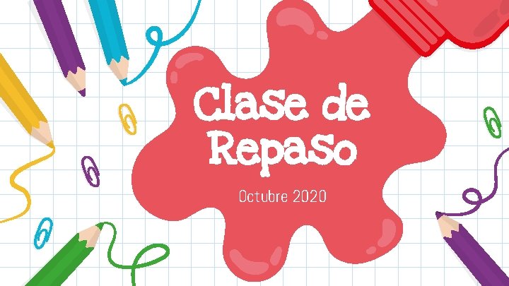 Clase de Repaso Octubre 2020 