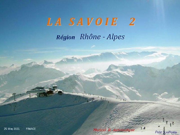 LA SAVOIE Région 25 May 2021 FRANCE 2 Rhône - Alpes Musical & Automatique