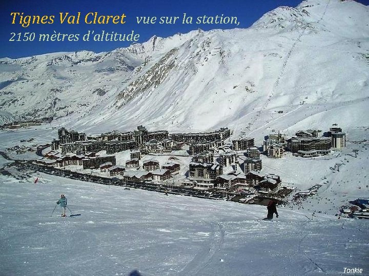Tignes Val Claret vue sur la station, 2150 mètres d’altitude 