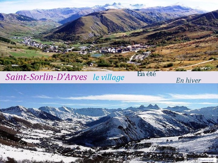 Saint-Sorlin-D’Arves le village En été En hiver 