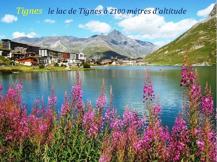 Tignes le lac de Tignes à 2100 mètres d’altitude 