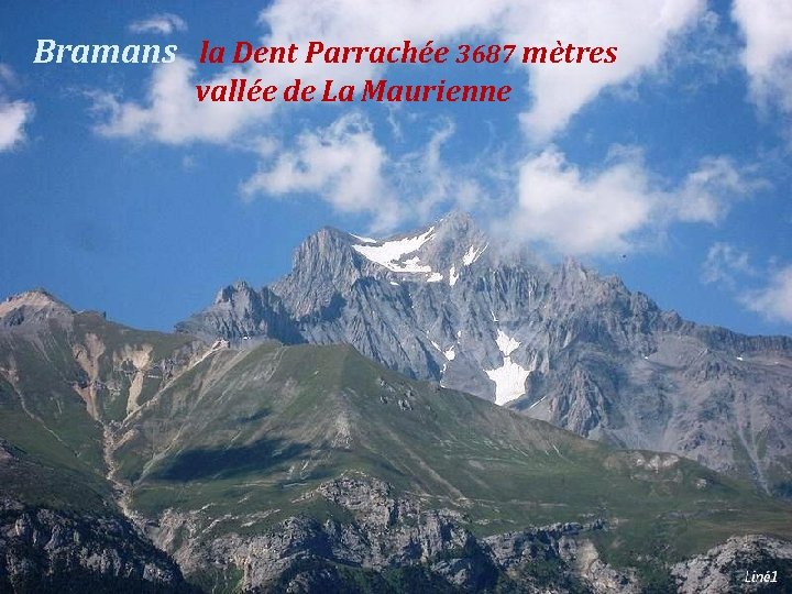 Bramans la Dent Parrachée 3687 mètres. vallée de La Maurienne 