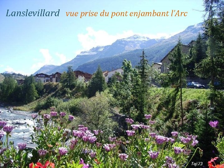 Lanslevillard vue prise du pont enjambant l’Arc 