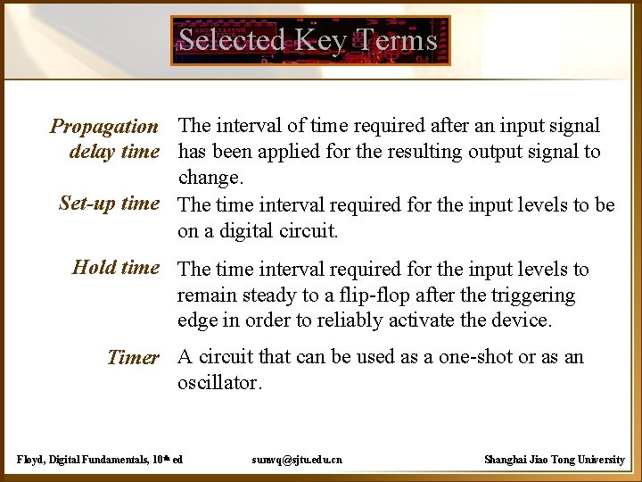 Selected Key Terms Propagation The interval of time required after an input signal delay Selected Key Terms Propagation The interval of time required after an input signal delay