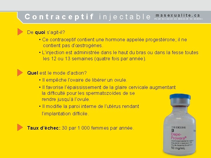 Contraceptif injectable masexualite. ca De quoi s’agit-il? • Ce contraceptif contient une hormone appelée