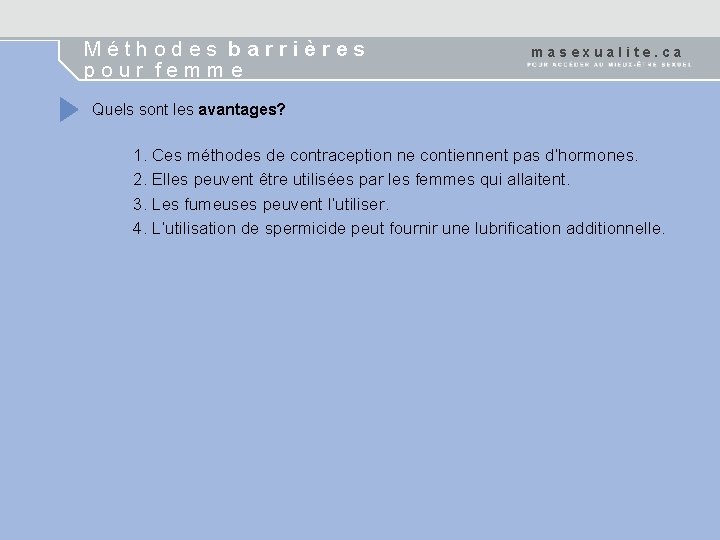 Méthodes barrières pour femme masexualite. ca Quels sont les avantages? 1. Ces méthodes de