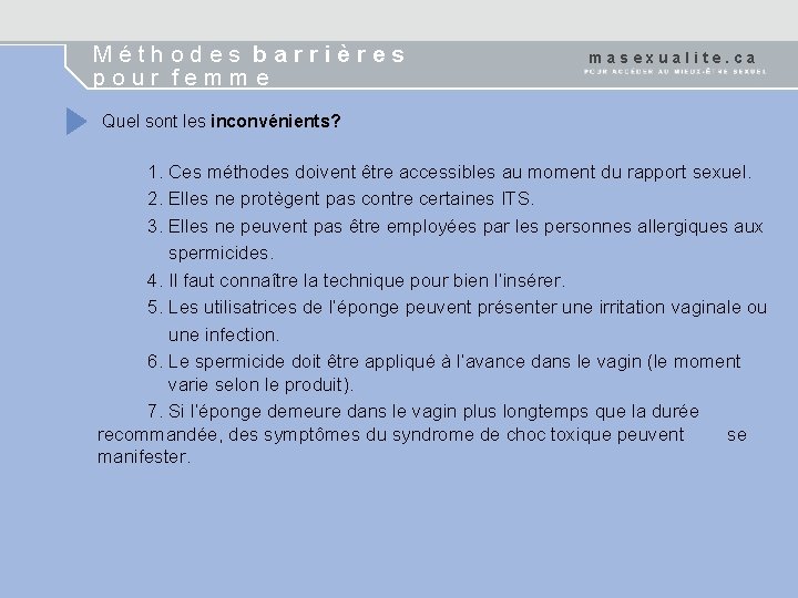 Méthodes barrières pour femme masexualite. ca Quel sont les inconvénients? 1. Ces méthodes doivent