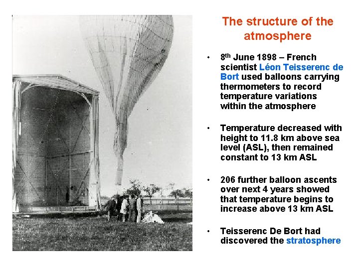 The structure of the atmosphere • 8 th June 1898 – French scientist Léon