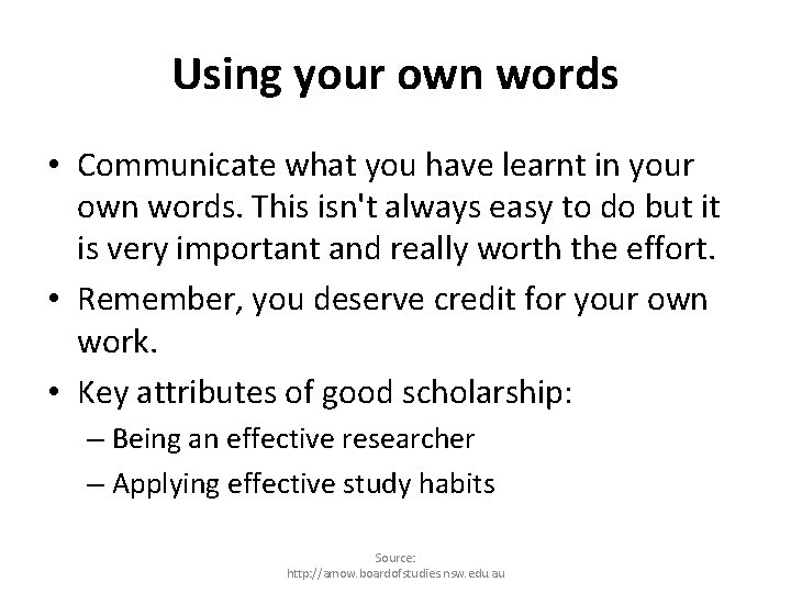 Using your own words • Communicate what you have learnt in your own words.