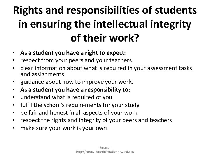 Rights and responsibilities of students in ensuring the intellectual integrity of their work? •