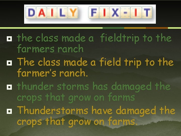 ¥ ¥ the class made a fieldtrip to the farmers ranch The class made