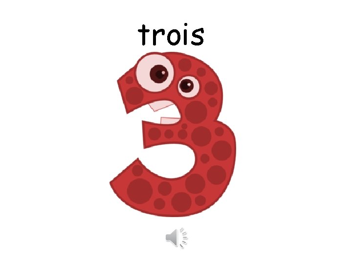 trois 