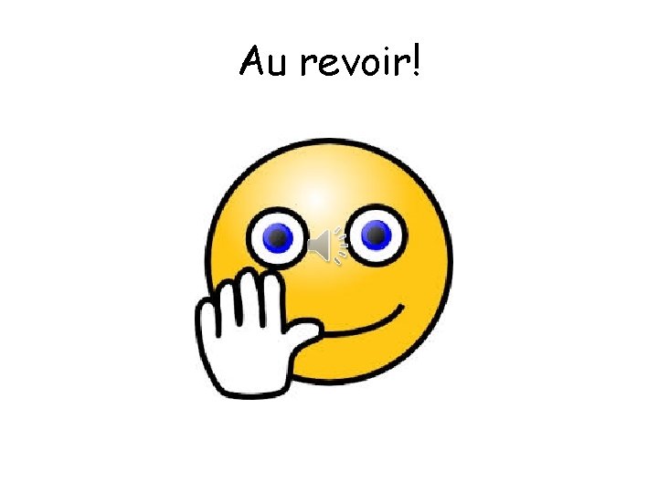 Au revoir! 