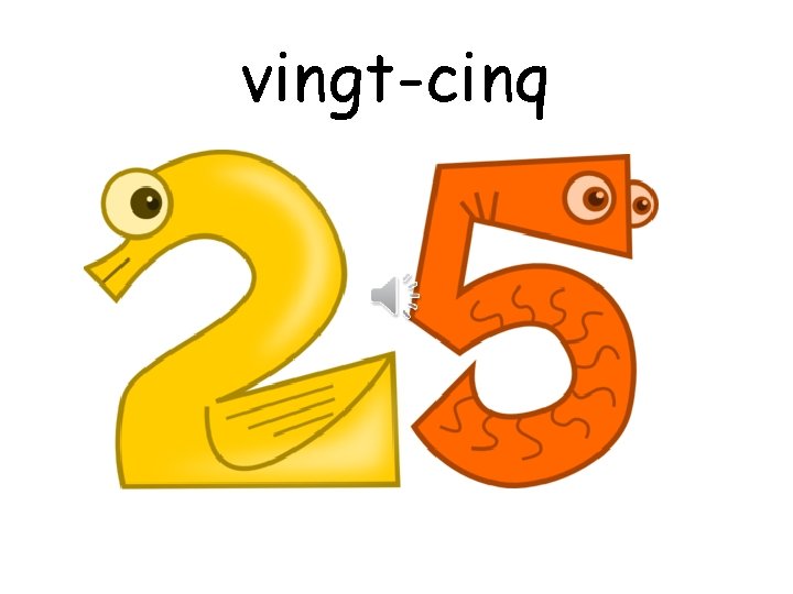 vingt-cinq 