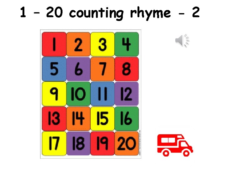 1 – 20 counting rhyme - 2 