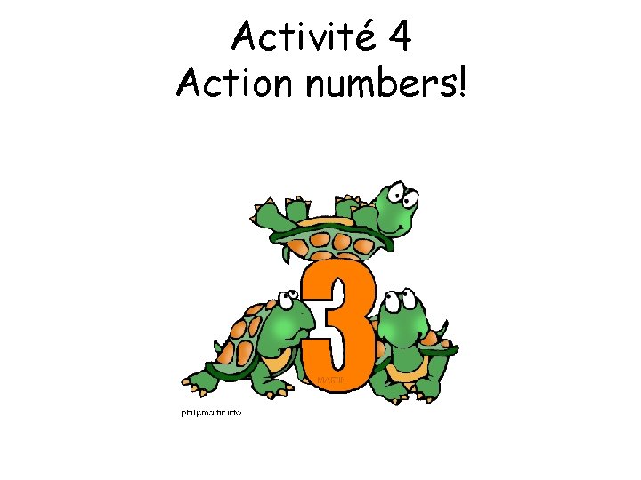 Activité 4 Action numbers! 