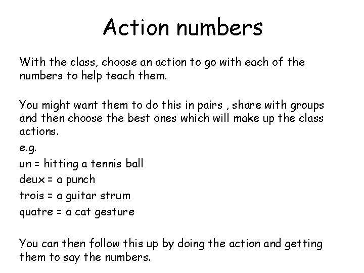 Action numbers With the class, choose an action to go with each of the