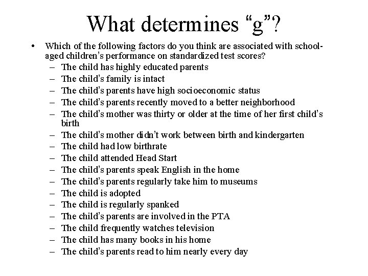 What determines “g”? • Which of the following factors do you think are associated