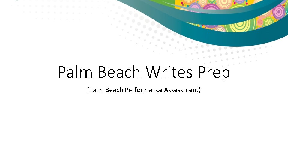 Palm Beach Writes Prep (Palm Beach Performance Assessment) 