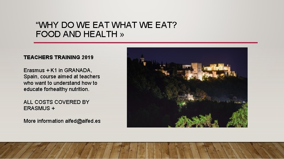 “WHY DO WE EAT WHAT WE EAT? FOOD AND HEALTH » TEACHERS TRAINING 2019